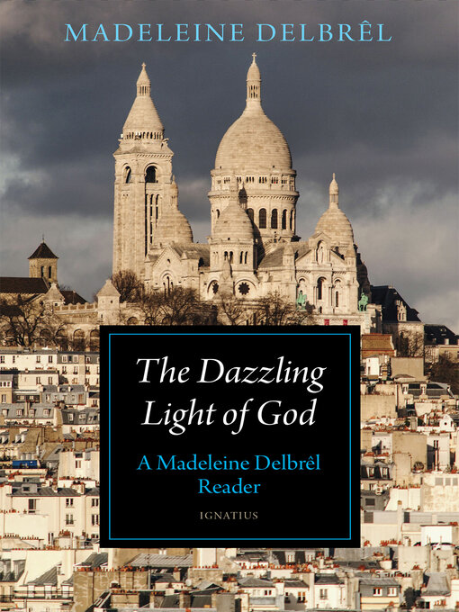 Title details for The Dazzling Light of God by Madeleine Delbrêl - Wait list